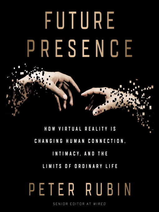 Title details for Future Presence by Peter Rubin - Available